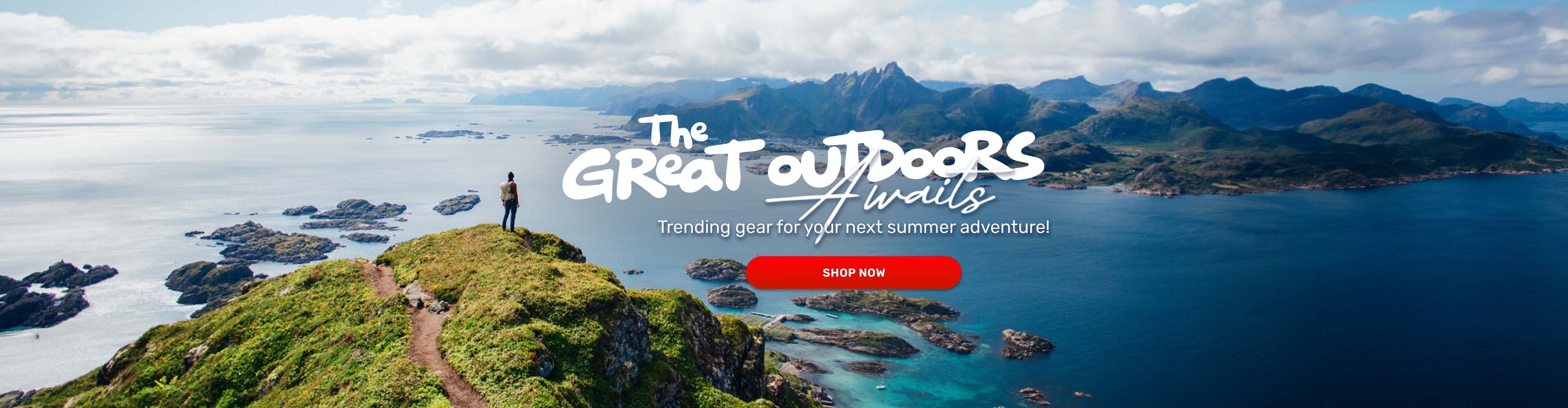 The Great Outdoors Awaits