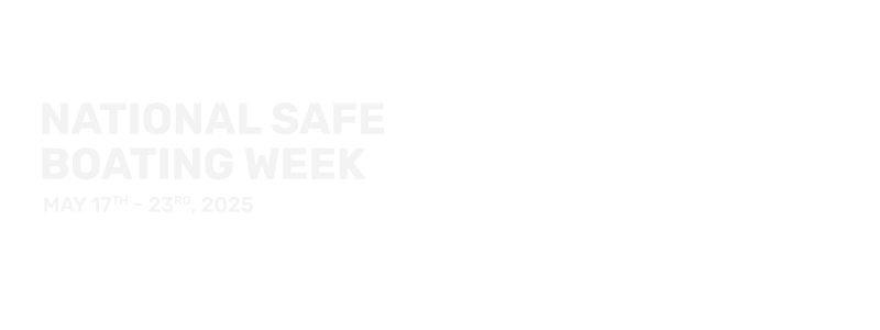 National Safe Boating Week | Be Prepared, Be Safe.
